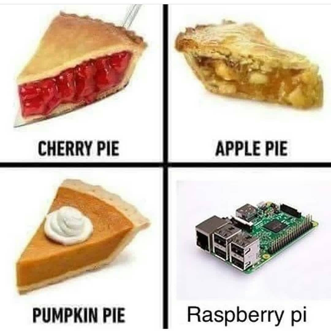 Cherry Pie Apple Pie Raspberry Pi Meme.